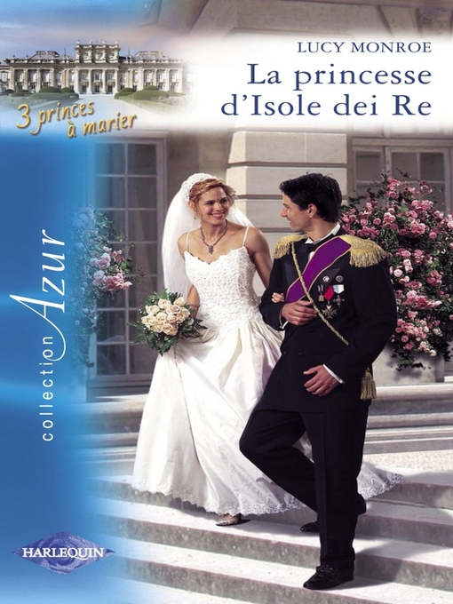 Title details for La princesse d'Isole dei Re (Harlequin Azur) by Lucy Monroe - Available